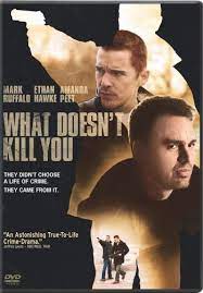 فيلم What Doesn't Kill You 2008